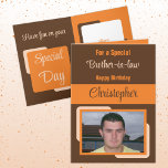 Brother in law name photo brown orange birthday card<br><div class="desc">For a special brother-in-law birthday card.
Personalize this Greetings Card with a photo and a name.
Designed in brown,  orange and peach.</div>