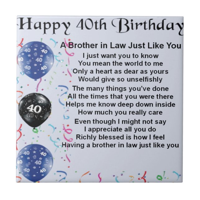 Brother in Law Poem 40th Birthday Ceramic Tile (Front)
