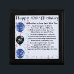 Brother in Law Poem 40th Birthday Keepsake Box<br><div class="desc">A great gift for a Brother in Law on his 40th Birthday</div>