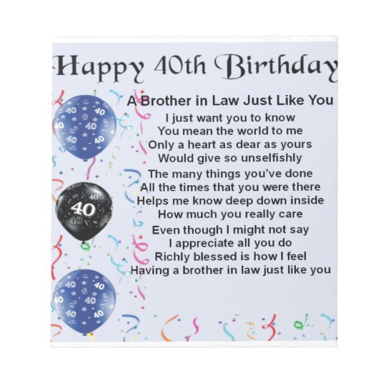 Brother in Law Poem 40th Birthday Notepad | Zazzle.com