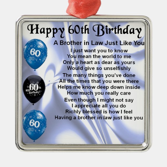 Brother in Law Poem 60th Birthday Metal Ornament (Front)