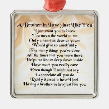 Brother In Law Poem - Cream Metal Ornament by Lastminutehero at Zazzle