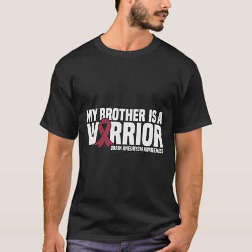 Brother Is A Warrior Brain Aneurysm Awareness  T_Shirt