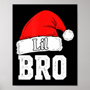 Brother Lil Bro Santa Hat Christmas Little Brother Poster