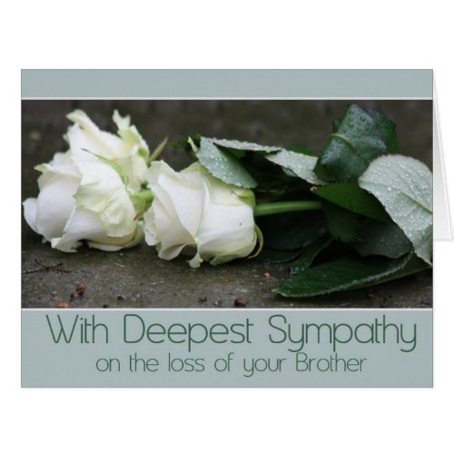 Brother loss Sympathy rose card