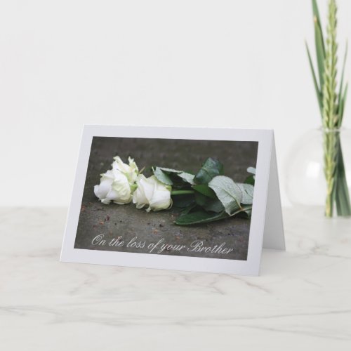 Brother loss Sympathy rose card