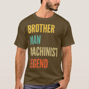 Brother Man Machinist Legend T-Shirt