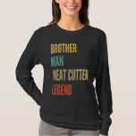Brother Man Meat Cutter Legend T-Shirt
