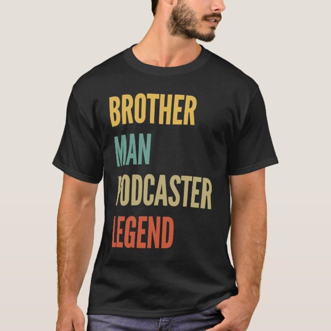 Brother Man Podcaster Legend T-Shirt (Front)