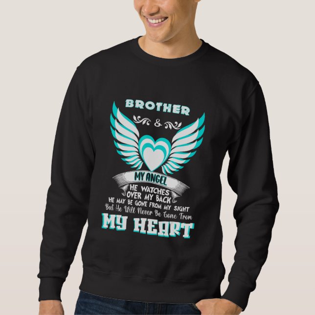 Brother My Angel He Watches Over My Back Gone From Sweatshirt (Front)