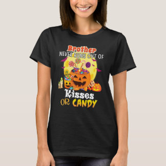 Brother Never Runs Out Of Kisses Or Candy Hallowee T-Shirt