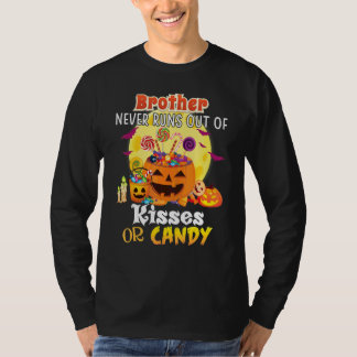 Brother Never Runs Out Of Kisses Or Candy Hallowee T-Shirt
