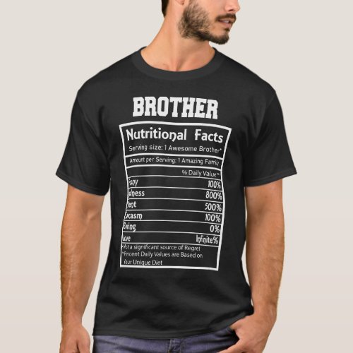 Brother Nutritional Facts Funny T_Shirt