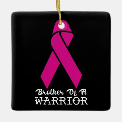 Brother of a Breast Cancer Warrior Ceramic Ornament