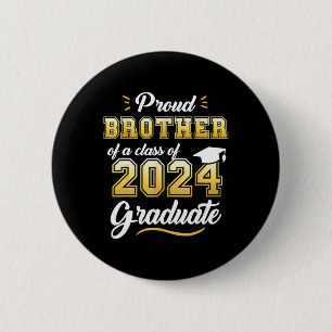 Brother Of A Cl Of 2024 Graduate Senior Graduation Button