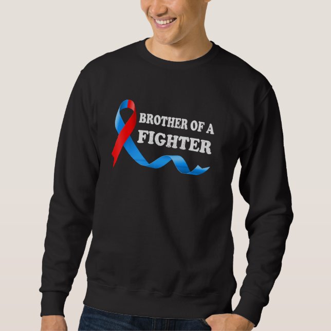 Brother Of A Fighter Chd Congenital He Defect Sweatshirt (Front)
