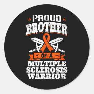 Brother Of A Multiple Sclerosis Warrior Ms Awarene Classic Round Sticker