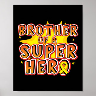 Brother Of A Superhero Childhood Cancer Awareness Poster