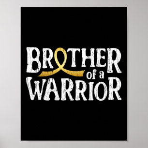 Brother Of A Warrior Childhood Cancer Awareness Bo Poster