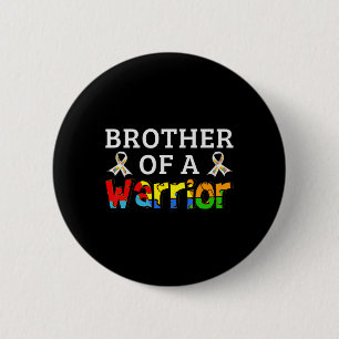 Brother Of A Warrior Family Support Autism Awarene Button