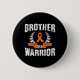 Brother Of A Warrior Leukemia Awareness Button