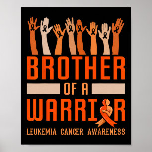 Brother Of A Warrior Leukemia Awareness Ribbon Blo Poster