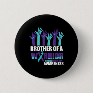 Brother Of A Warrior Suicide Awareness Mental Heal Button
