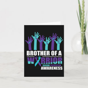 Brother Of A Warrior Suicide Awareness Mental Heal Card