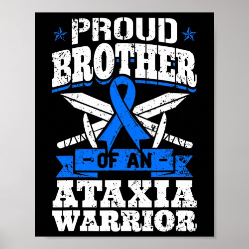 Brother Of An Ataxia Warrior Awareness Ribbon Dyst Poster