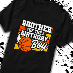Brother of Birthday Boy Boys Basketball Birthday T-Shirt<br><div class="desc">This basketball birthday party design is perfect for the brother of the birthday boy at a boy's basketball theme birthday party. Great birthday party idea for kids that love to play basketball, watch basketball or future basketball star players! Features 'Brother of the Birthday Boy' w/ a basketball graphic for a...</div>