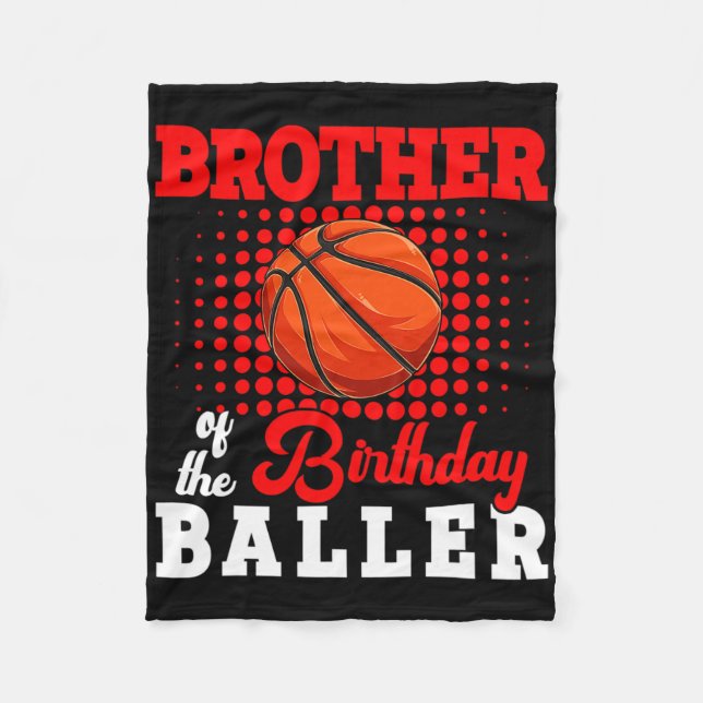 Brother Of Birthday Bysketbyll Player Lover Matchi Fleece Blanket (Front)