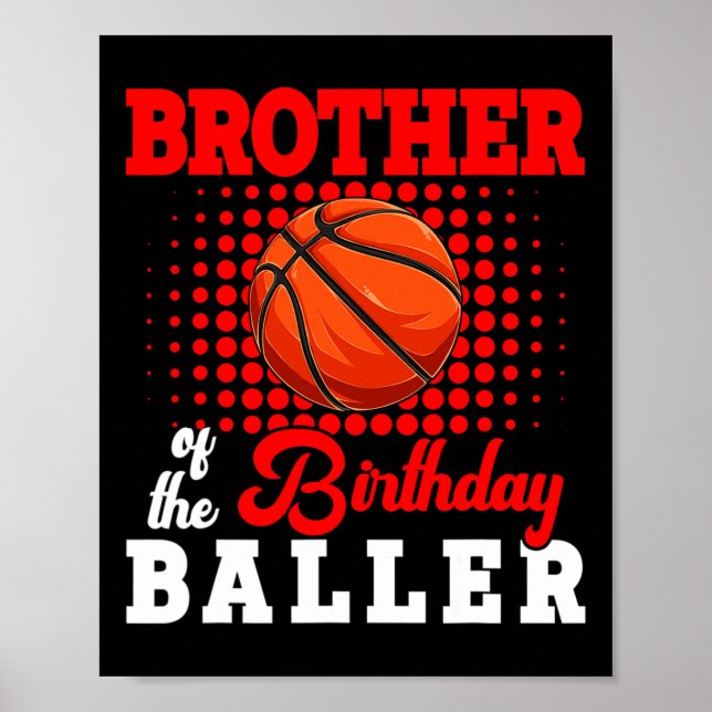 Brother Of Birthday Bysketbyll Player Lover Matchi Poster (Front)