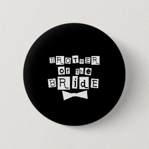 Brother of Bride White on Black Pinback Button