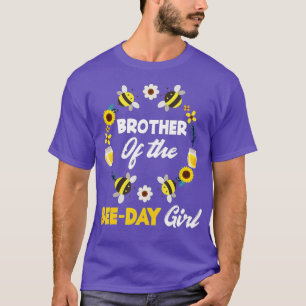 Brother Of he BeeDay Girl Funny Bee hemed Matchin T-Shirt