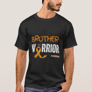 Brother of Leukemia Cancer Warrior T-Shirt