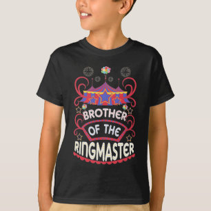 Brother of Ringmaster, Circus Staff Party Carnival T-Shirt