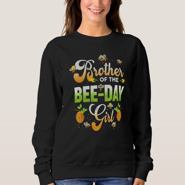 Brother Of The Beeday Girl Bees Party Matching Bda Sweatshirt (Front)