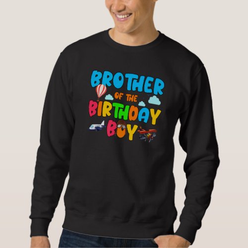 Brother Of The Birthday Boy Airplane Family Helico Sweatshirt