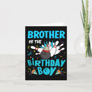 Brother Of The Birthday Boy Bowling Bowler Family  Card