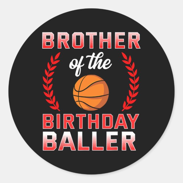 Brother Of The Birthday Boy Bysketbyll Bday Celebr Classic Round Sticker (Front)