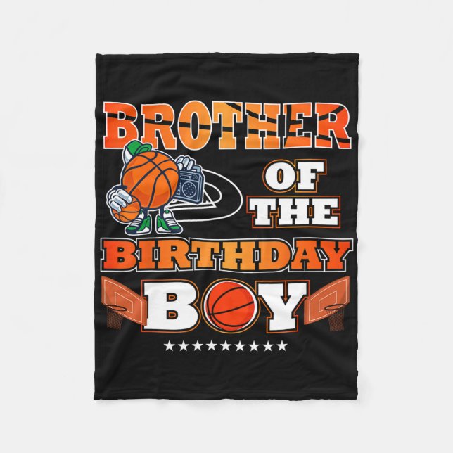 Brother Of The Birthday Boy Bysketbyll Player B-da Fleece Blanket (Front)