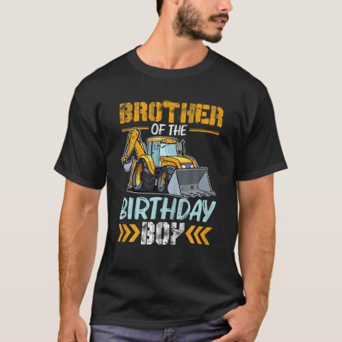 Brother Of The Birthday Boy Construction Excavator T_Shirt