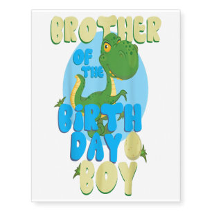 Brother Of The Birthday Boy Dinosaurus Family Gift Temporary Tattoos