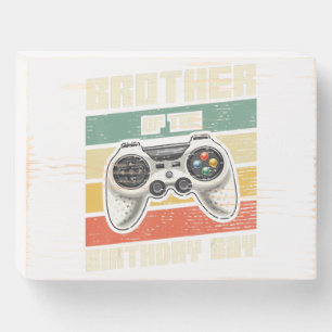 Brother Of The Birthday Boy Gamer Gift Wooden Box Sign