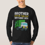 Brother Of The Birthday Boy Garbage Truck Birthday T-Shirt<br><div class="desc">Brother Of The Birthday Boy Garbage Truck Birthday Party</div>