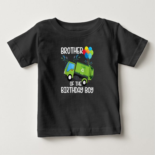 Brother Of The Birthday Boy Garbage Truck Gift Baby T-Shirt (Front)