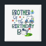 Brother Of The Birthday Boy Hole In One Golf Lover Magnet<br><div class="desc">Brother Of The Birthday Boy Hole In One Golf Lover</div>