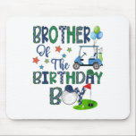 Brother Of The Birthday Boy Hole In One Golf Lover Mouse Pad<br><div class="desc">Brother Of The Birthday Boy Hole In One Golf Lover</div>