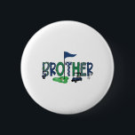 Brother Of The Birthday Boy Hole In One Golf Sport Button<br><div class="desc">Brother Of The Birthday Boy Hole In One Golf Sport Matching</div>