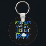 Brother Of The Birthday Boy Hole In One Golf Sport Keychain<br><div class="desc">Brother Of The Birthday Boy Hole In One Golf Sport Matching 1</div>